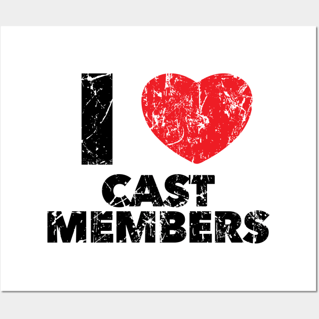 I Love Cast Members Wall Art by SolarFlare